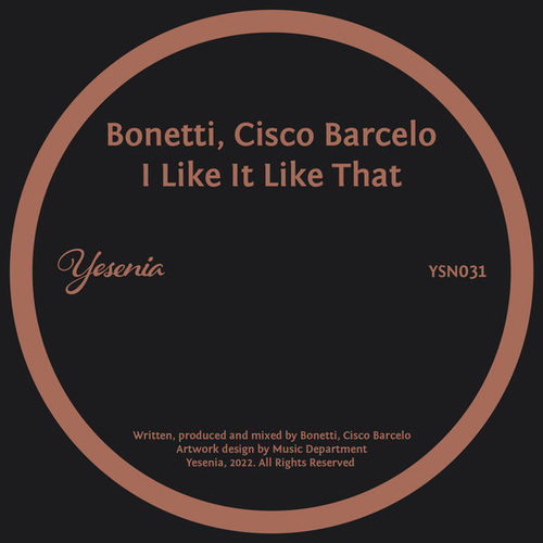 Bonetti, Cisco Barcelo - I Like It Like That [YSN031]